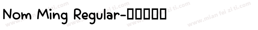 Nom Ming Regular字体转换